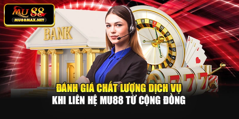 Đánh giá chất lượng dịch vụ khi liên hệ nhà cái từ cộng đồng
