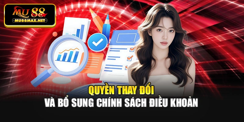 Quyền thay đổi và bổ sung chính sách điều khoản